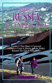 Paperback Trekking in Russia and Central Asia: A Traveler's Guide Book