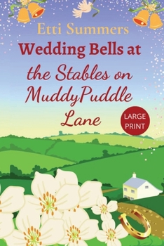 Paperback Wedding Bells at The Stables on Muddypuddle Lane [Large Print] Book