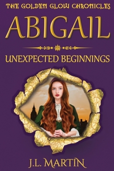 Paperback Abigail- Unexpected Beginnings: Series One- Book One Book