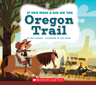 Paperback If You Were a Kid on the Oregon Trail (If You Were a Kid) Book