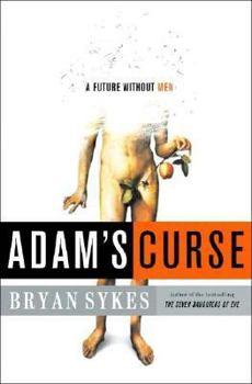 Hardcover Adam's Curse: A Future Without Men Book