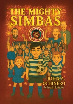 The Mighty Simbas: The New Adventures of Noah, Emma and Oliver (Star Kids: The Adventures of Noah, Emma and Oliver)
