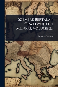 Paperback Szemere Bertalan Ã-sszegyÃ1/4jtött Munkài, Volume 2... [Hungarian] Book