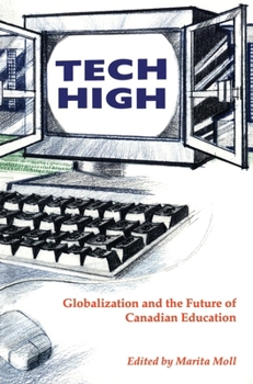 Paperback Tech High: Globalization and the Future of Canadian Education Book