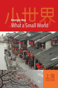 Paperback Such a Small World!: My Years in Shanghai Book
