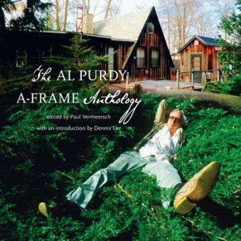 Paperback The Al Purdy A-Frame Anthology Book