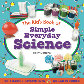 Paperback The Kid's Book of Simple Everyday Science Book