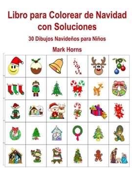 Paperback Libro para Colorear de Navidad con Soluciones: 30 Dibujos Navideños para Niños [Spanish] Book