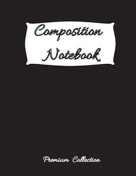 Composition Notebook: Simple linear notebook with college ruled 100 pages (8.5x11 format) / Composition Notebook for students / Wide Blank Lined Workbook / Linear Journal / PREMIUM Collection