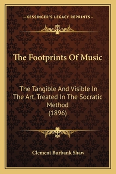 The Footprints Of Music: The Tangible And Visible In The Art, Treated In The Socratic Method