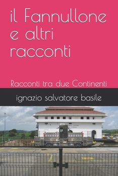 Paperback Il Fannullone e altri racconti: Racconti tra due Continenti [Italian] Book