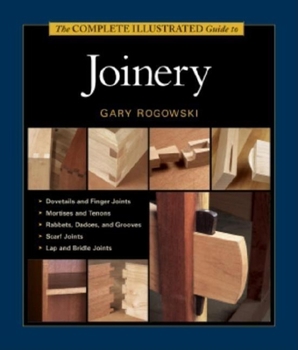 Hardcover The Complete Illustrated Guide to Joinery Book