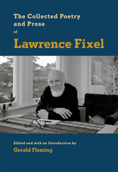 Paperback The Collected Poetry and Prose of Lawrence Fixel Book