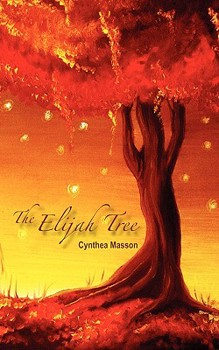 Paperback The Elijah Tree Book