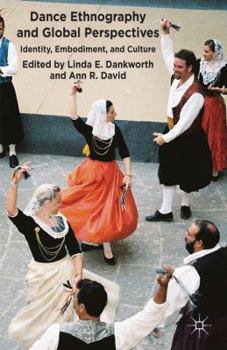 Hardcover Dance Ethnography and Global Perspectives: Identity, Embodiment and Culture Book