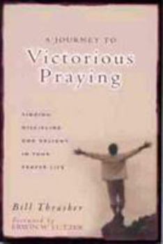 Paperback A Journey to Victorious Praying: Finding Discipline and Delight in Your Prayer Life Book