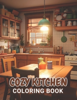 Paperback Cozy Kitchen Coloring Book: Relaxing and Adorable Designs for All Ages Book