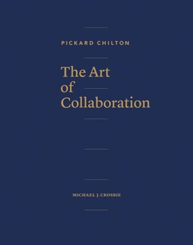 Hardcover Pickard Chilton: The Art of Collaboration Book