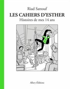 Les Cahiers d'Esther - tome 5 Histoires de mes 14 ans - Book #5 of the Les Cahiers d'Esther