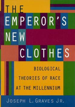 Paperback The Emperor's New Clothes: Biological Theories of Race at the Millennium Book