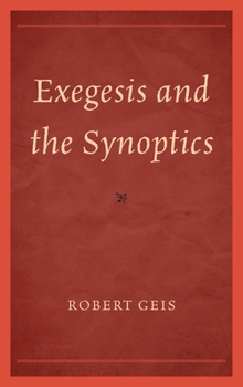 Hardcover Exegesis and the Synoptics Book