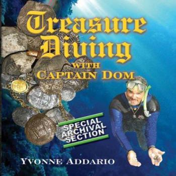 Perfect Paperback Treasure Diving With Captain Dom Book