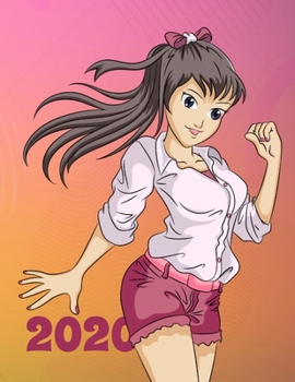 2020: Anime-themed planner designed for girls, teenagers, students and anime and manga fans with built-in calendar, schedule, daily/weekly/monthly ... matte cover with 134 white interior pages.