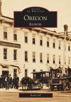 Oregon, Illinois - Book  of the Images of America: Illinois