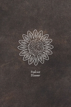 Paperback Podcast Planner: Brown Leather Effect - Perfect Podcasting Planner: Practical Gift For Professional or Aspiring Podcasters Book