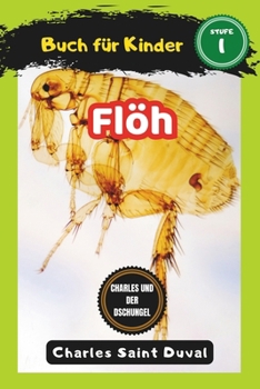 Charles und der Dschungel: Floh buch für Kinder (insektenbuch) (German Edition)