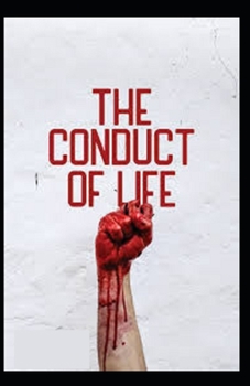 Paperback The Conduct of Life: illustrated edition Book