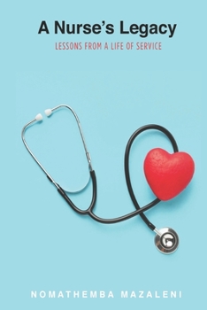 Paperback A Nurse's Legacy: Lessons From A Life Of Service Book