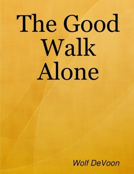 Paperback The Good Walk Alone Book