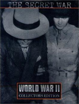 The Secret War (World War II Collector's Edition , Vol 29) - Book #29 of the World War II Collector's Edition