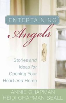 Paperback Entertaining Angels: Stories and Ideas for Opening Your Heart and Home Book