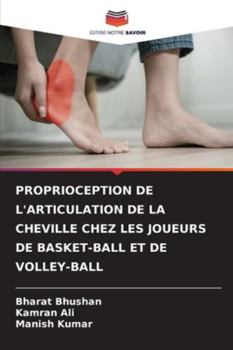 Paperback Proprioception de l'Articulation de la Cheville Chez Les Joueurs de Basket-Ball Et de Volley-Ball [French] Book
