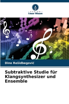Paperback Subtraktive Studie für Klangsynthesizer und Ensemble [German] Book