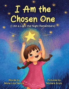 Paperback I Am the Chosen One: I Am a Light the Night Remembers Book
