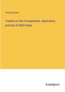 Paperback Treatise on the Arrangement, Application, and Use of Slide Rules Book