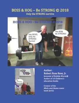 Paperback BOSS & HOG - Be STRONG (C) 2018: Only the Strong survive Book