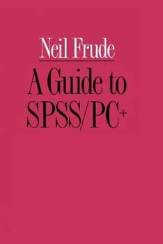 Paperback A Guide to Spss/Pc+ Book