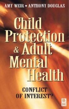 Paperback Child Protection & Adult Mental Health: Conflict of Interest? Book