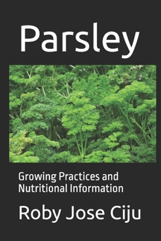 Paperback Parsley: Growing Practices and Nutritional Information Book