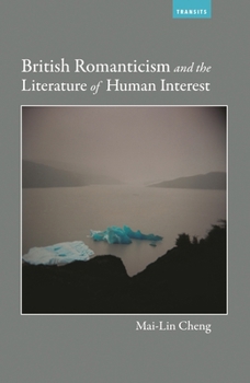 Hardcover British Romanticism and the Literature of Human Interest Book