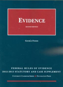 Federal Rules of Evidence 2006-2007; Statutory and Case Supplement: For Use Wit Evidence