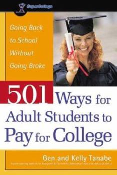 Paperback 501 Ways for Adult Students to Pay for College: Going Back to School Without Going Broke Book