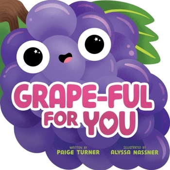 Board book Grape-Ful for You (a Shaped Novelty Board Book for Toddlers) Book