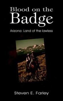 Paperback Blood on the Badge: Arizona: Land of the lawless Book