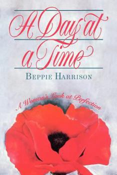Hardcover A Day at a Time: A Woman's Look at Perfection Book