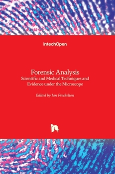 Hardcover Forensic Analysis: Scientific and Medical Techniques and Evidence under the Microscope Book